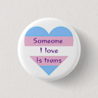 Badge Rond 2,50 Cm quelqu'un que j'aime est trans