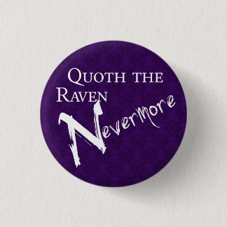 Badge Rond 2,50 Cm Quoth the raven Nevermore