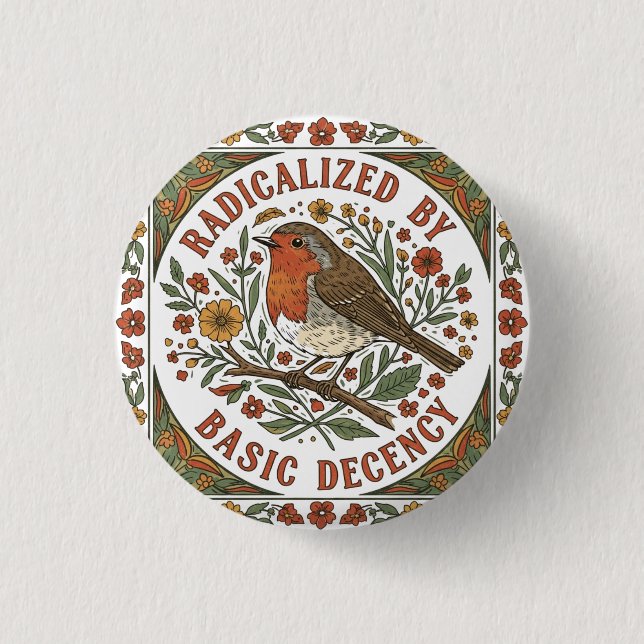 Badge Rond 2,50 Cm Radicalized by Basic Decency Bird Illustration  (Devant)
