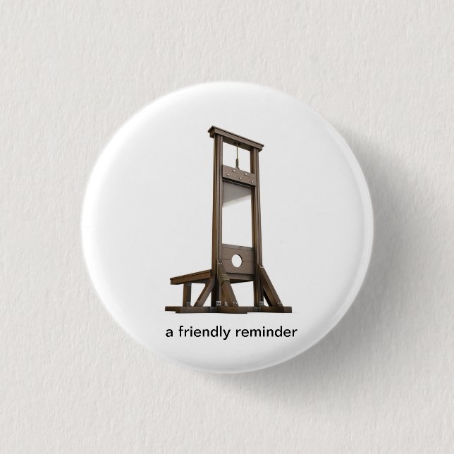 Badge Rond 2,50 Cm Rappel de guillotine des paysans (Devant)