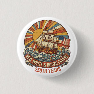 Badge Rond 2,50 Cm Red White & Booze Cruise 250th Years