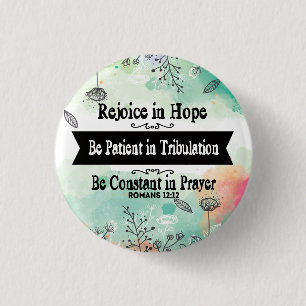 Badge Rond 2,50 Cm Rejoice in Hope Be Patient in Tribulation Button