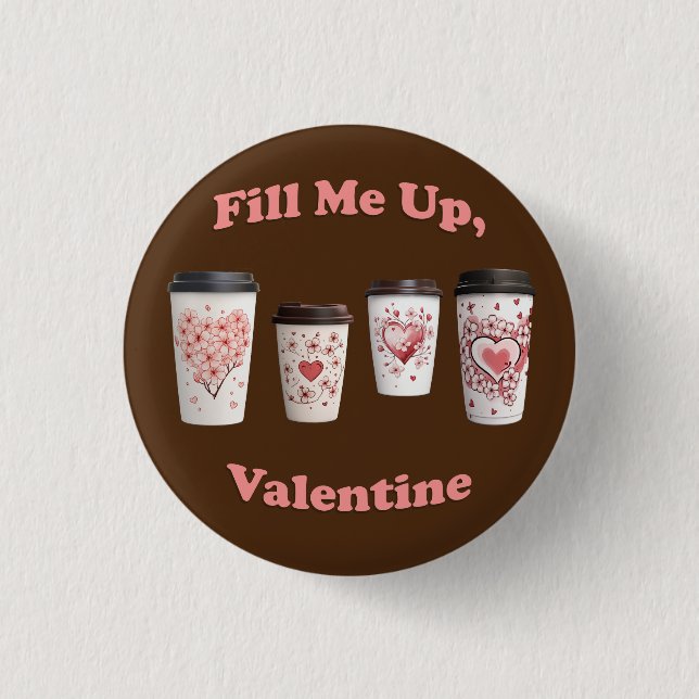 Badge Rond 2,50 Cm Remplissez-Moi, Valentine ! (Devant)