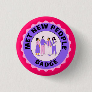 Badge Rond 2,50 Cm Rencontrer de nouvelles personnes