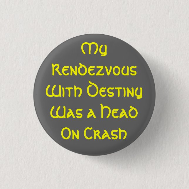 Badge Rond 2,50 Cm Rendez-vous avec le destin (Devant)