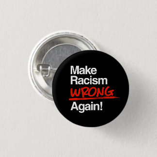 Badge Rond 2,50 Cm Rendre le racisme inapproprié à nouveau Sticker ro