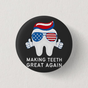 Badge Rond 2,50 Cm Rendre les dents plus grandes 4 juillet dentaire