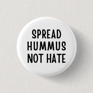Badge Rond 2,50 Cm Répandre Le Hummus Pas La Haine