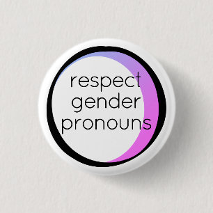 Badge Rond 2,50 Cm respecter les pronoms de genre