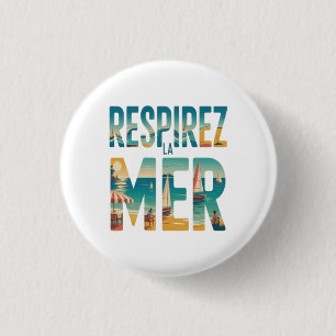 Badge Rond 2,50 Cm Respirer la Mer