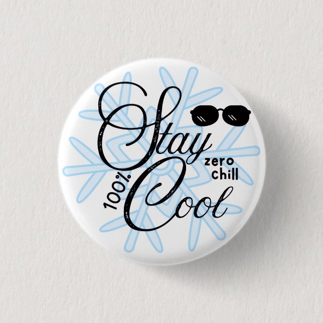 Badge Rond 2,50 Cm rester cool 100% (Devant)