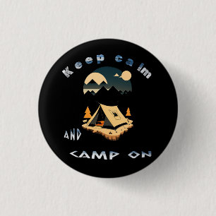 Badge Rond 2,50 Cm Restez calme et campez sur le camp d'aventure