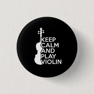 Badge Rond 2,50 Cm Restez calme et jouez au violon