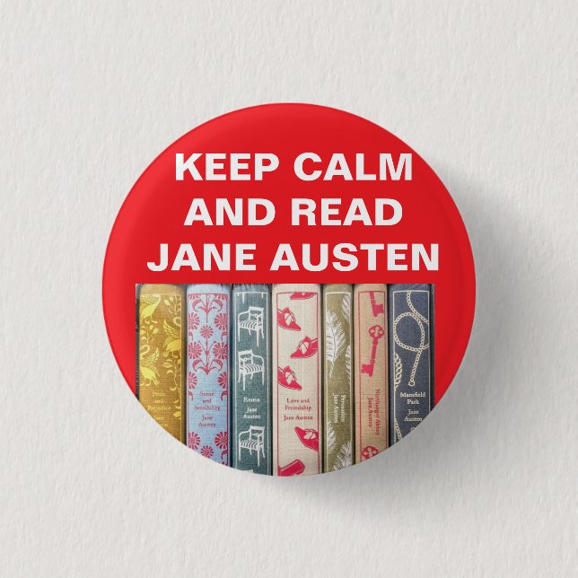 Badge Rond 2,50 Cm Restez Calme, Lisez Jane Austen (Devant)