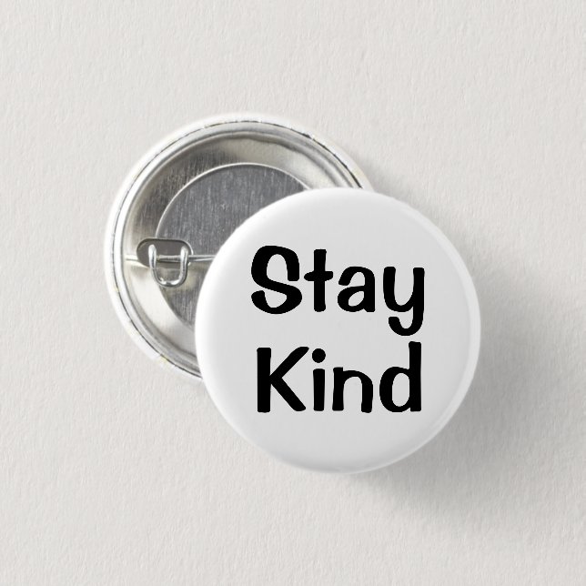 Badge Rond 2,50 Cm Restez Gentil | Épinglette Inspirante (Devant & derrière)