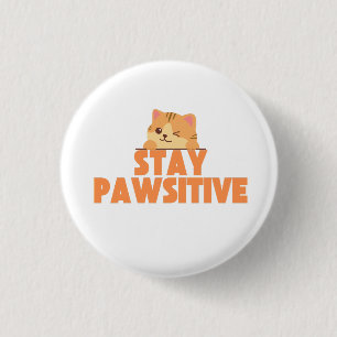 Badge Rond 2,50 Cm Restez Pawsitif Dessin de Chat Mignon qui Cligne d