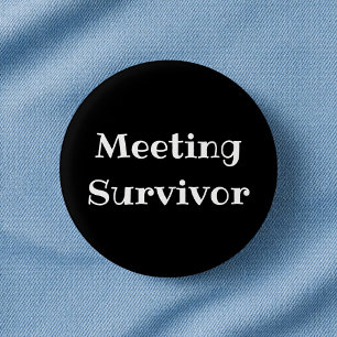 Badge Rond 2,50 Cm Réunion Survivant Drôle de Bureau Épinglette