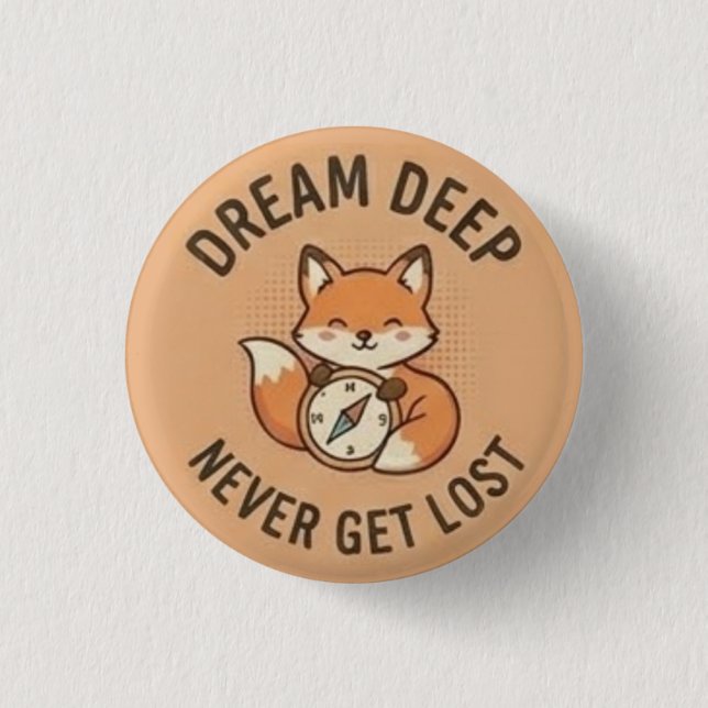 Badge Rond 2,50 Cm Rêvez profond—Ne vous perdez jamais (Devant)