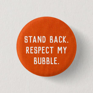 Badge Rond 2,50 Cm Reviens. Respectez ma bulle.