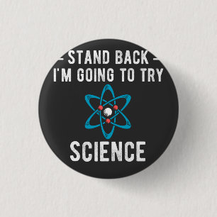 Badge Rond 2,50 Cm Reviens-toi, je vais essayer la science