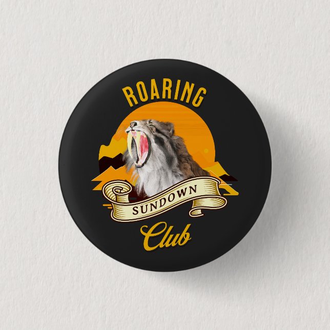 Badge Rond 2,50 Cm Roaring Sundown Club Sabertooth Tiger (Devant)
