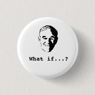 Badge Rond 2,50 Cm Ron Paul "ce qui si… ?" bouton
