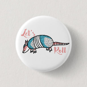 Badge Rond 2,50 Cm "Roulons" le tatou