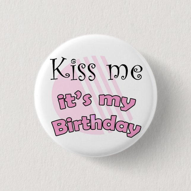 Badge Rond 2,50 Cm Roze Kiss m'it the my Birthday (Devant)