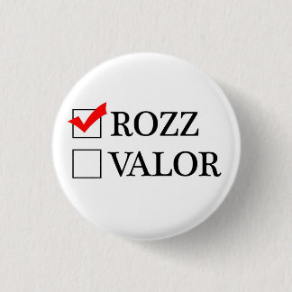 Badge Rond 2,50 Cm Rozz or Valor ?
