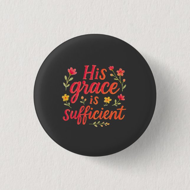 Badge Rond 2,50 Cm Sa Grâce est suffisante (Devant)