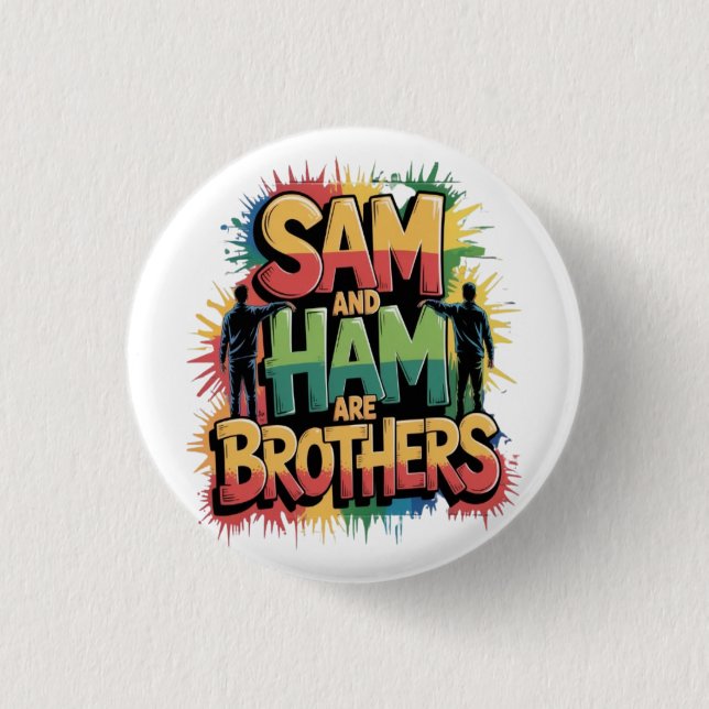 Badge Rond 2,50 Cm Sam & Ham sont frères (Devant)
