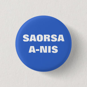 Badge Rond 2,50 Cm Saorsa une liberté maintenant Ecosse Pinback de