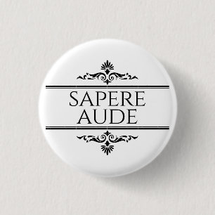 Badge Rond 2,50 Cm Sapere Aude