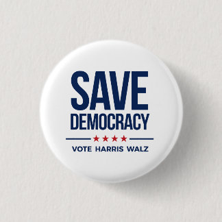 Badge Rond 2,50 Cm SAUVER LA DÉMOCRATIE - Vote Harris Walz