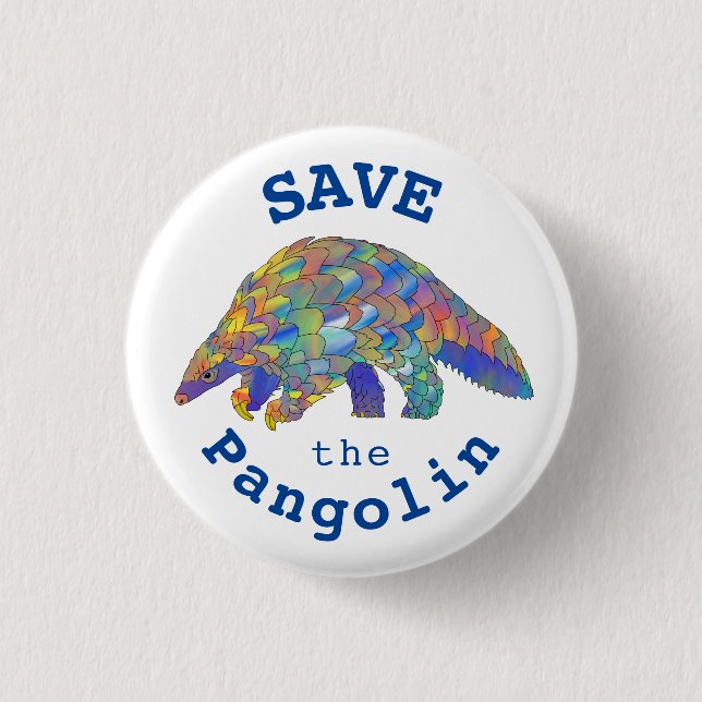 Badge Rond 2,50 Cm Sauvez la maudite Pangolin Activiste animal en voi (Devant)