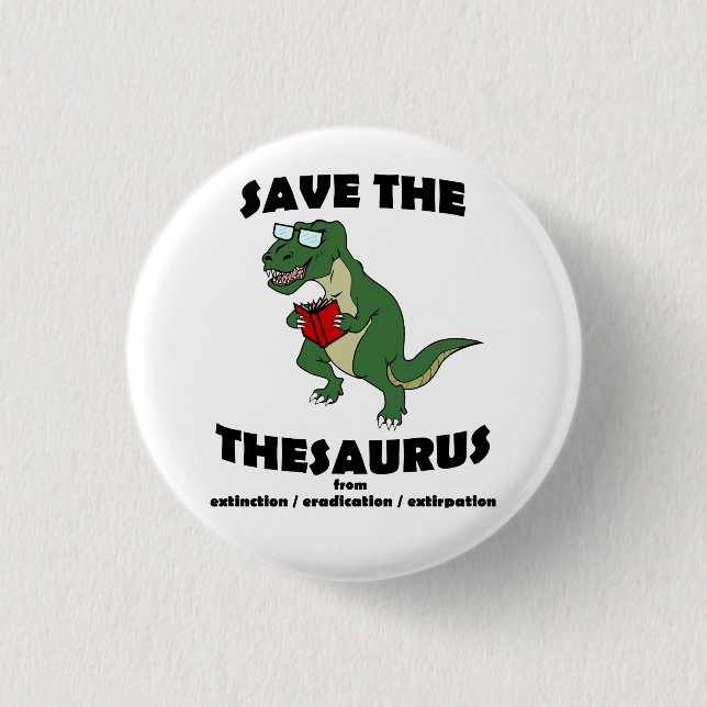 Badge Rond 2,50 Cm Sauvez le dinosaure de thésaurus (Devant)