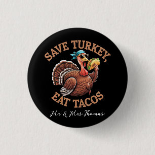 Badge Rond 2,50 Cm Sauvez une Turquie, mangez des Tacos ! Un Thanksgi
