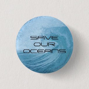 BADGE ROND 2,50 CM SAVE OUR OCEANS WAVE SURF CLIMATE CHANGE POLLUTION