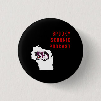 Badge Rond 2,50 Cm Sconnie éffrayant Podcast autour du bouton