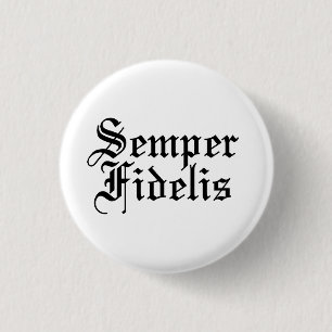 Badge Rond 2,50 Cm Semper Fidelis - Expression latine