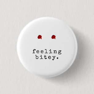 Badge Rond 2,50 Cm SENTIMENT BITEY Funny Vampire Bite