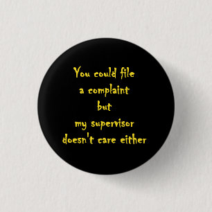 Badge Rond 2,50 Cm Service des Réclamations Amusantes Apathie