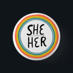 Badge Rond 2,50 Cm SHE / HER Pronounounounounounours Arc-en-ciel bagu<br><div class="desc">Décorez votre tenue avec ce bouton d'art cool. Ça fait un grand cadeau ! Vous pouvez le customiser,  modifier les couleurs arrière - plans et ajouter du texte. Consultez ma boutique pour plus de couleurs et de motifs ! Faites-moi savoir si vous aimeriez quelque chose de personnalisé aussi.</div>