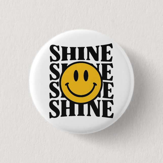 Badge Rond 2,50 Cm SHINE Retro Smiley Face Bold Typography Button (Devant)