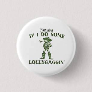 Badge Rond 2,50 Cm Si Je Fais De La Grenouille Lollygang Retro