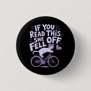 Badge Rond 2,50 Cm Si Vous Lisez Cela, Elle Est Tombée : Drôle Humour