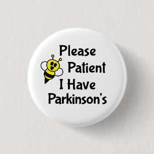 Badge Rond 2,50 Cm S'il vous plaît être patient J'ai la maladie de Pa
