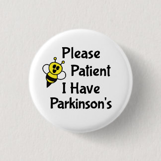 Badge Rond 2,50 Cm S'il vous plaît être patient J'ai la maladie de Pa