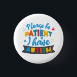 Badge Rond 2,50 Cm S'Il Vous Plaît Être Patient J'Ai Un Autisme Perso<br><div class="desc">Formez votre équipe de Sensibilisations sur l'autisme avec ce design audacieux, lumineux et amusant pour vos campagnes annuelles avec vos amis, votre famille et vos collègues. Ajoutez votre nom d'équipe en cliquant sur le bouton "Personnaliser" ci-dessus. Le design est moderne, unique et coloré dans la typographie branchée. Parfait pour les...</div>