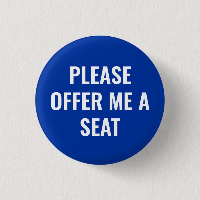 Badge Rond 2,50 Cm S'il vous plaît, offrez-moi un siège - texte perso (Devant)